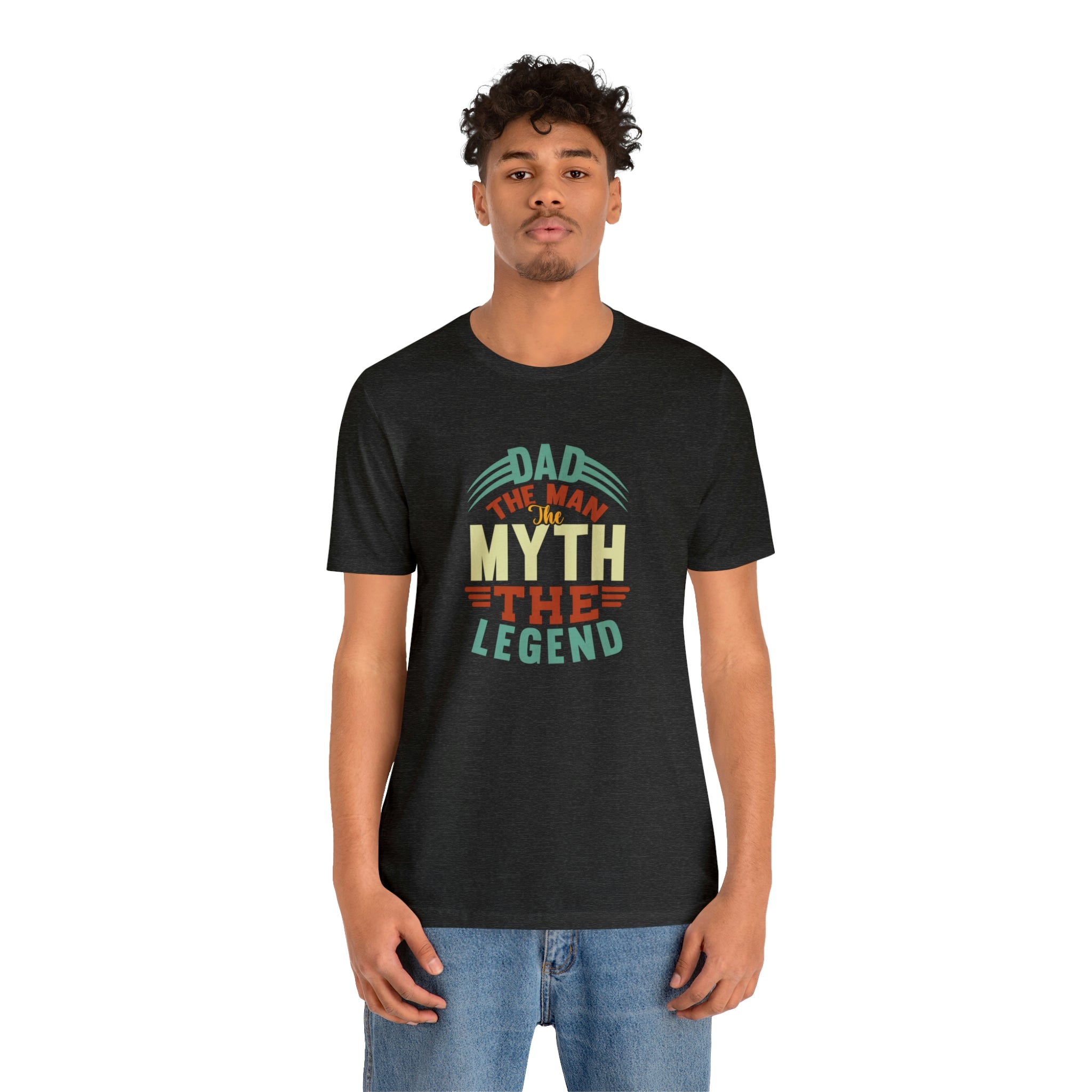 Legendary Dad: Dad, The Man, The Myth, The Legend Shirt