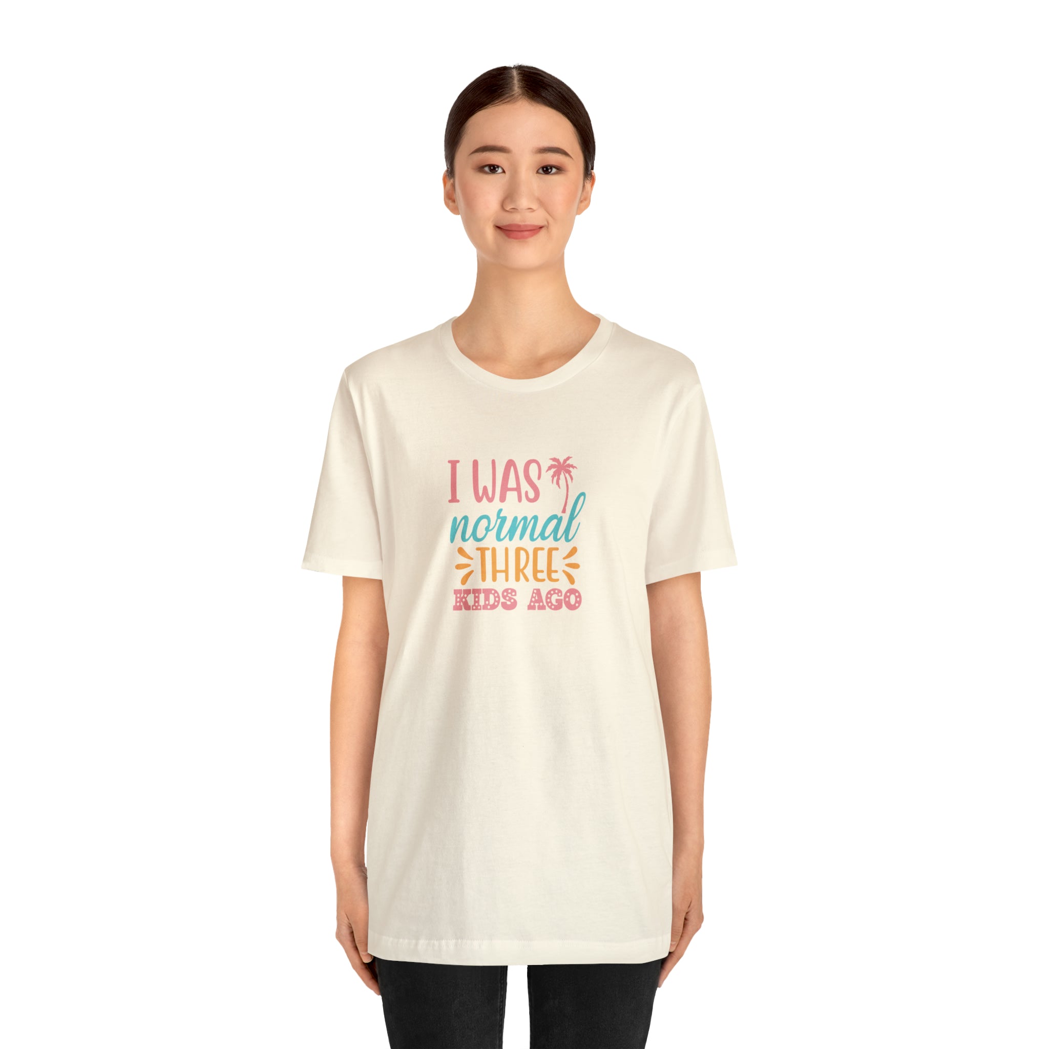 Embrace Motherhood with the "I Was Normal Three Kids Ago Shirt" - Celebrate Your Journey as a Mom!