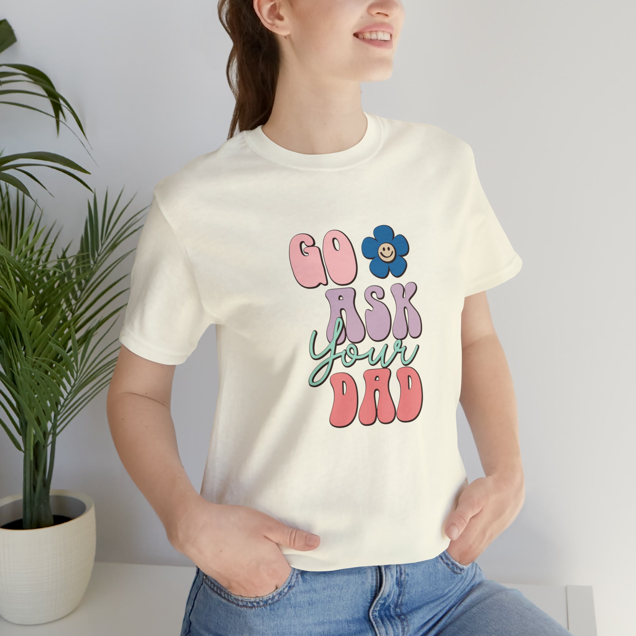 Embrace Retro Vibes with Our Go Ask Your Dad Shirt