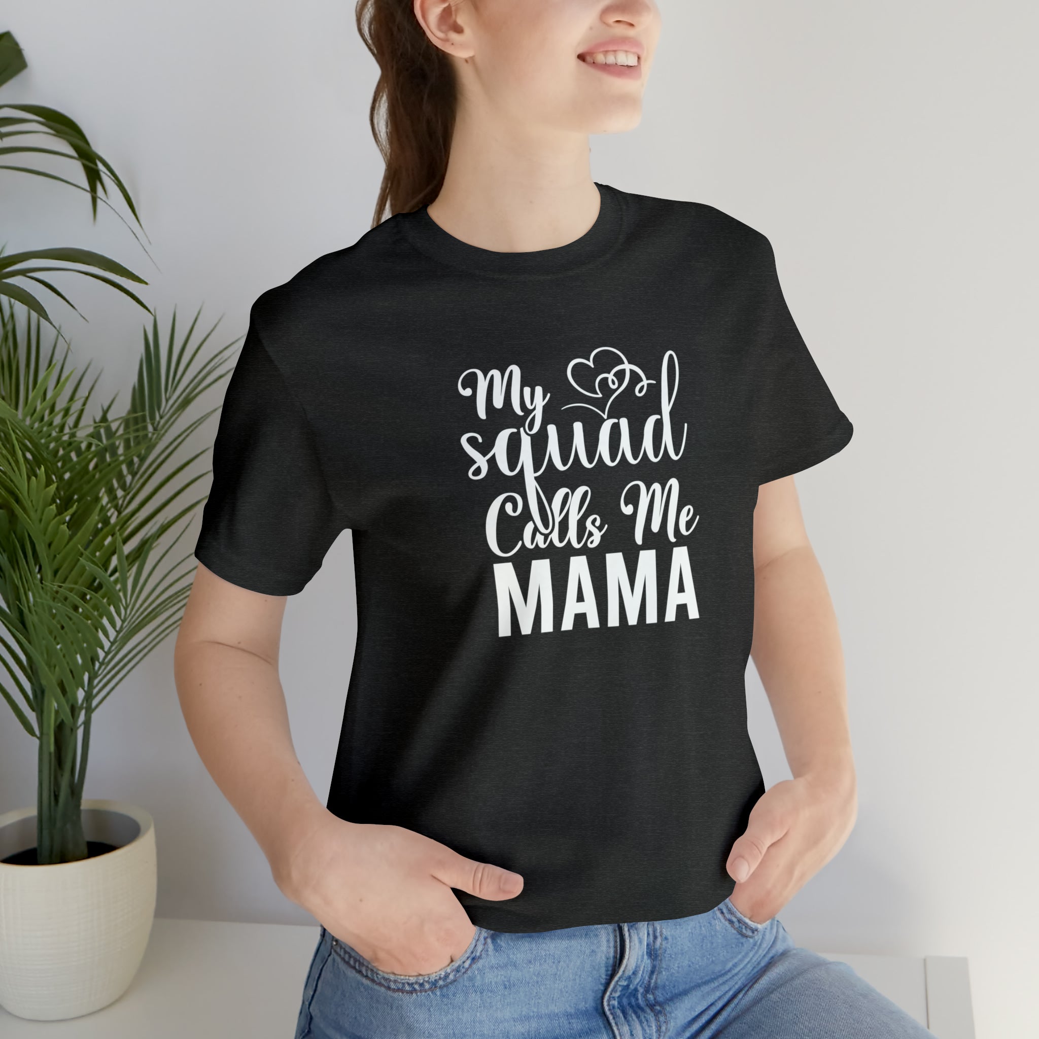 My Squad Calls Me Mama Shirt