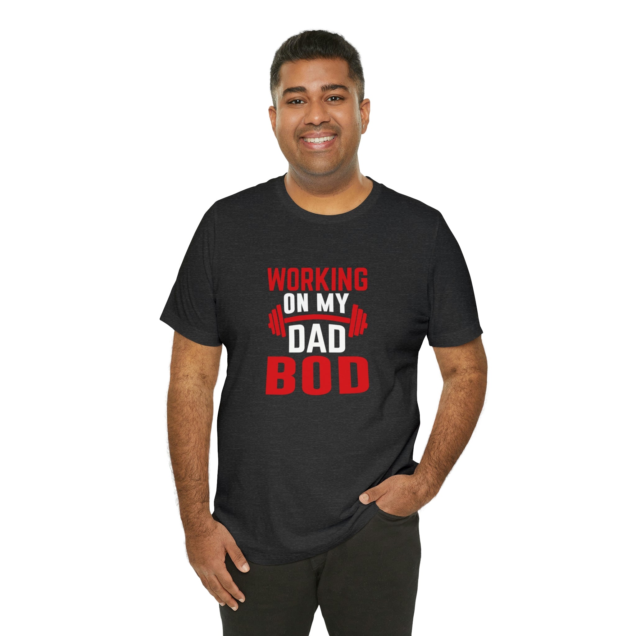 Working On My Dad Bod Shirt - Funny Father's Day Gift for Fit Dads